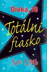 Dívka, 16: Totální fiasko