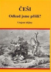 Češi. Odkud jsme přišli?