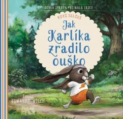 Jak Karlíka zradilo ouško