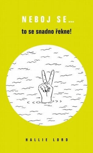 Neboj se... to se snadno řekne!