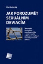 Jak porozumět sexuálním deviacím
