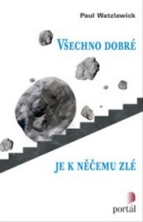 Všechno dobré je k něčemu zlé