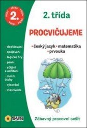 Procvičujeme - 2. třída: Český jazyk, Matematika, Prvouka