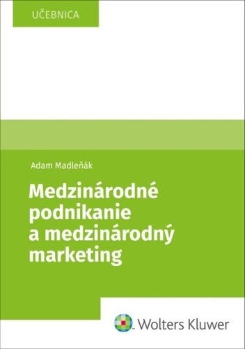 Medzinárodné podnikanie a medzinárodný marketing - Adam Madleňák