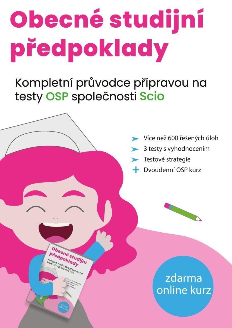 Obecné studijní předpoklady - Kompletní průvodce přípravou na testy OSP společnosti SCIO, 4.  vydání - Matěj Vitouch; Kristýna Melicharová; Kateřina Šanderová