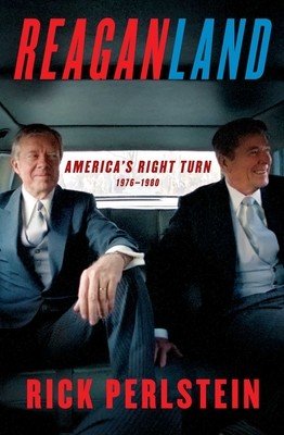 Reaganland: America's Right Turn 1976-1980 (Perlstein Rick)(Pevná vazba)