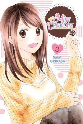 Mint Chocolate, Vol. 3 (Orikasa Mami)(Paperback)
