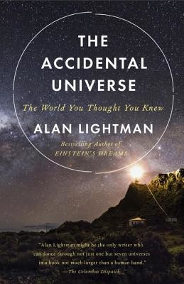 The Accidental Universe: The World You Thought You Knew (Lightman Alan)(Paperback)