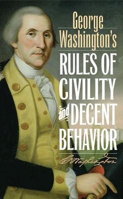 George Washington's Rules of Civility and Decent Behavior (Washington George)(Pevná vazba)