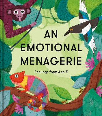 An Emotional Menagerie: An A to Z of Poems about Feelings (The School of Life)(Paperback)