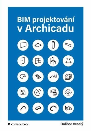 BIM projektování v Archicadu - Dalibor Veselý - e-kniha