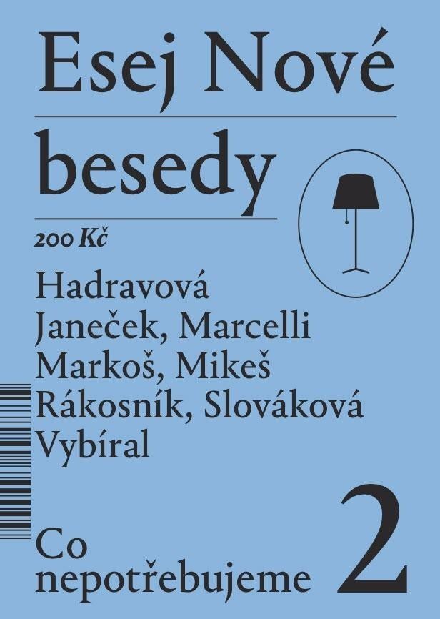 Esej Nové besedy 2 - Co nepotřebujeme - autorů kolektiv