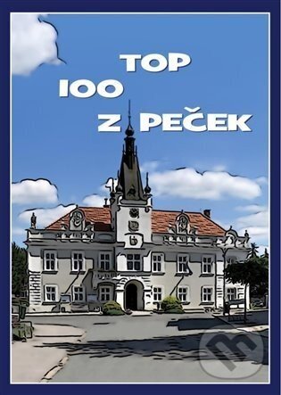 TOP 100 Z Peček - Kolektiv autorů