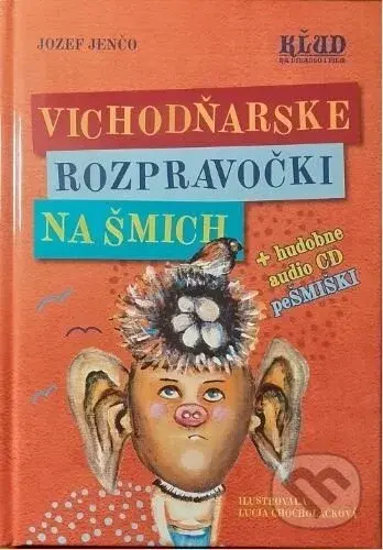 Vichodňarske rozpravočki na šmich - Jozef Jenčo