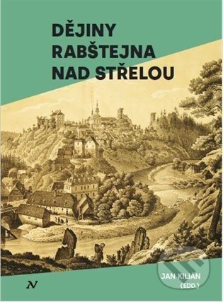 Dějiny Rabštejna nad Střelou - Jan Kilián