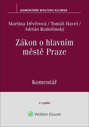 Zákon o hlavním městě Praze - Martina Děvěrová; Adrián Radošinský; Tomáš Havel