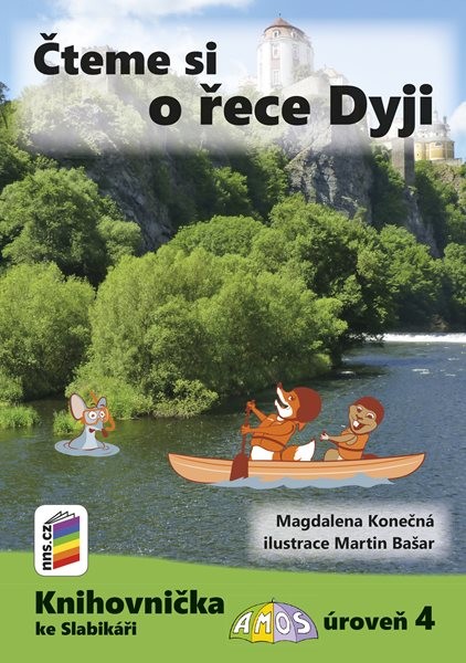 Čteme si o řece Dyji (Knihovnička ke Slabikáři AMOS) - Magdalena Konečná