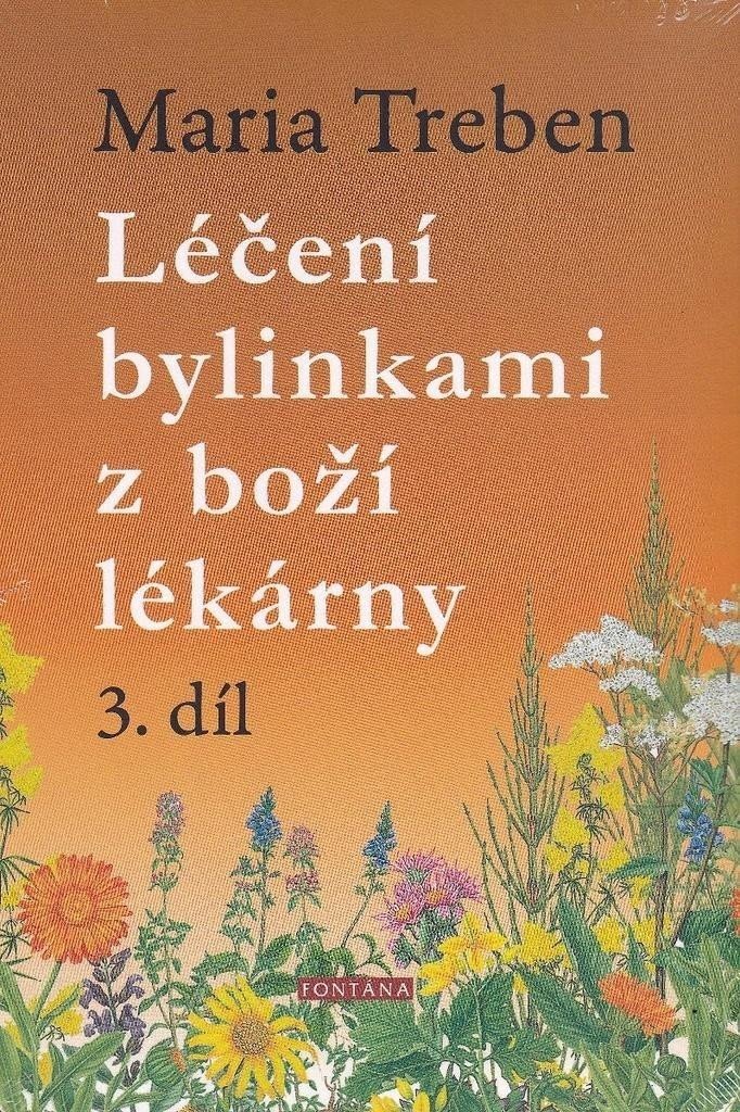 Léčení bylinkami z boží lékárny 3. díl - Maria Treben