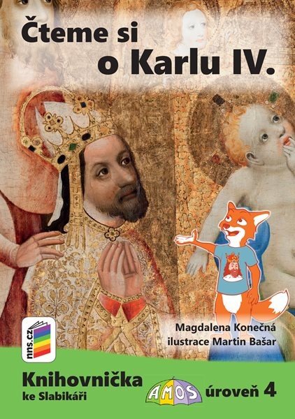 Čteme si o Karlu IV. (Knihovnička ke Slabikáři AMOS) - Magdalena Konečná