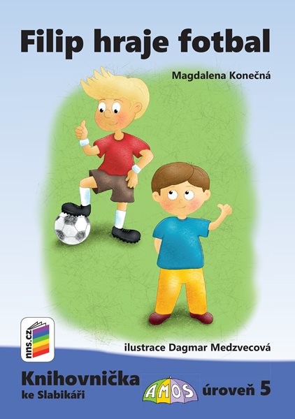 Filip hraje fotbal (Knihovnička ke Slabikáři AMOS) - Magdalena Konečná