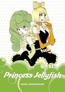 Princess Jellyfish, Volume 3 (Higashimura Akiko)(Paperback)