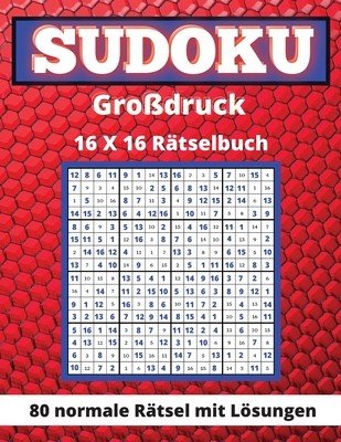 Sudoku Grodruck 16x 16: 80 Normale Rtsel Mit Lsungen Denkspielbuch fr Erwachsene und Senioren Tolles Geschenk fr Sudoku-Liebhaber (Dorny Lora)(Paperback)