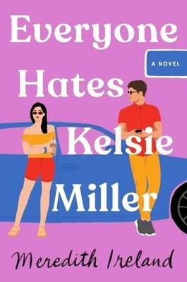 Everyone Hates Kelsie Miller (Ireland Meredith)(Paperback)