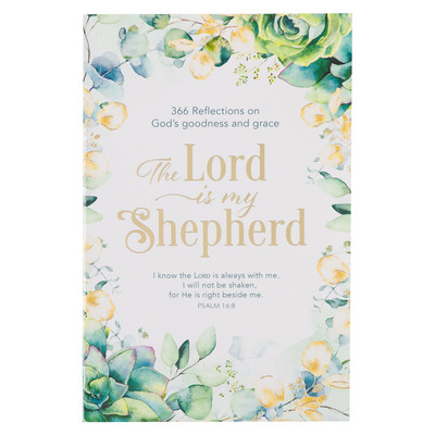 The Lord Is My Shepherd Devotional, 366 Reflections on God's Goodness and Grace, Softcover (Christian Art Gifts)(Paperback)