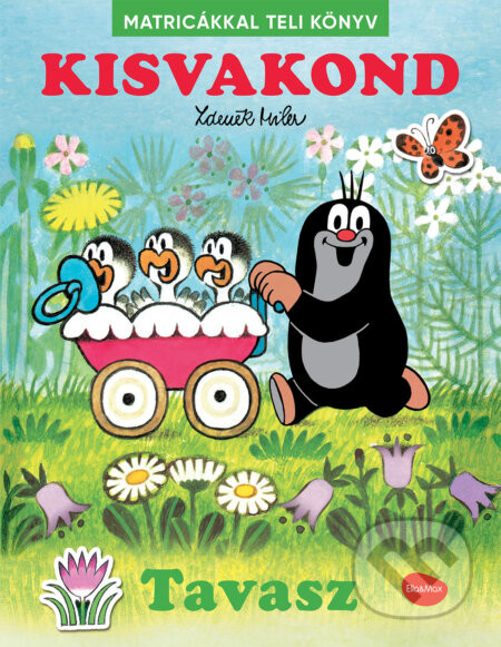 Kisvakond & tavasz - Zdeněk Miler (Ilustrátor), Zdeněk Miler
