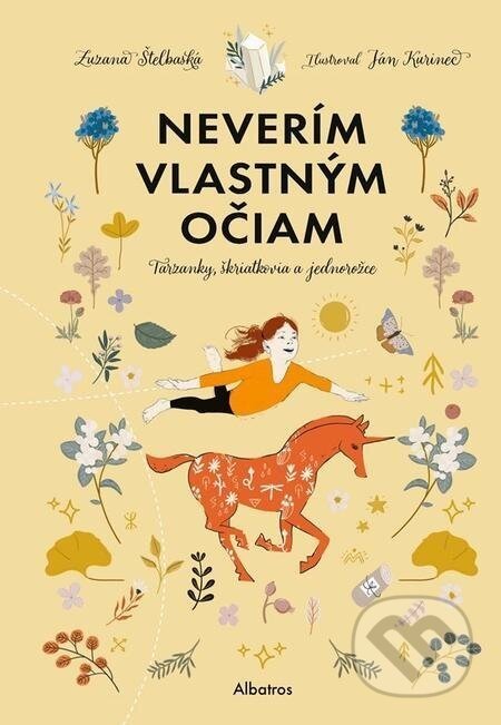 Neverím vlastným očiam - Zuzana Štelbaská, Ján Kurinec (ilustrátor)