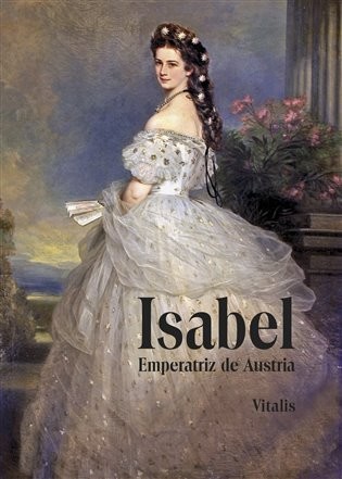 Isabel - Emperatriz de Austria (španělsky), 2.  vydání - Karl Tschuppik