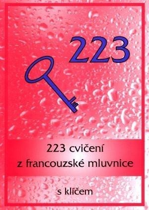223 cvičení z francouzské mluvnice s klíčem, 1.  vydání - Ladislava Miličková