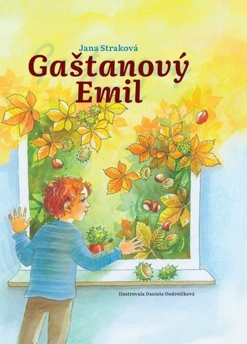 Gaštanový Emil - Jana Straková; Daniela Ondreičková