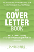 Cover Letter Book, The - How to write a winning cover letter that really gets noticed (Innes James)(Paperback / softback)