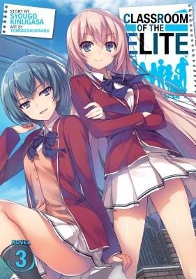 Classroom of the Elite (Light Novel) Vol. 3 (Kinugasa Syougo)(Paperback)