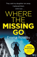 Where the Missing Go (Rowley Emma)(Paperback / softback)