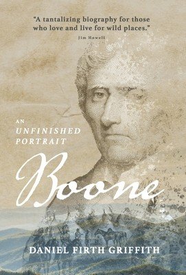 Boone: An Unfinished Portrait (Griffith Daniel Firth)(Pevná vazba)