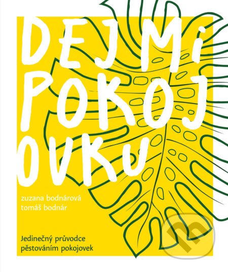 Dej mi pokojovku - Zuzana Bodnárová, Tomáš Bodnár