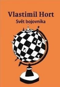 Svět bojovníka - Vlastimil Hort