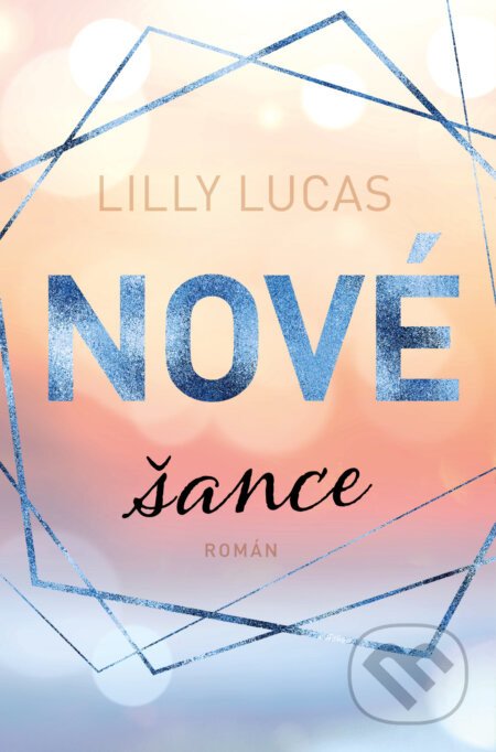 Nové šance - Lilly Lucas