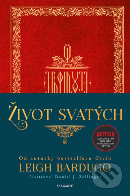 Život svatých - Leigh Bardugo, Daniel J. Zollinge (Ilustrátor)