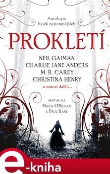 Prokletí - antologie bajek nejtemnějších - Paul Kane, Marie O'Regan