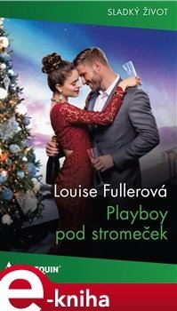 Playboy pod stromeček - Louise Fullerová