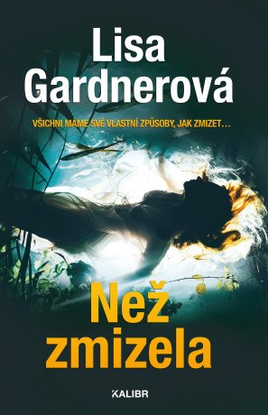 Než zmizela - Lisa Gardnerová - e-kniha