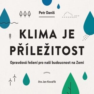 Klima je příležitost - Petr Daniš - audiokniha