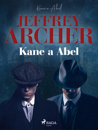 Kane a Abel - Jeffrey Archer - e-kniha
