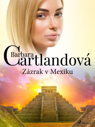 Zázrak v Mexiku - Barbara Cartlandová - e-kniha