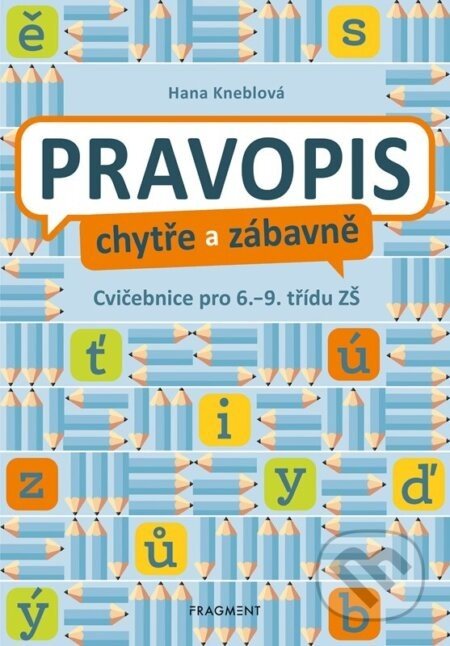 Pravopis chytře a zábavně - Hana Kneblová