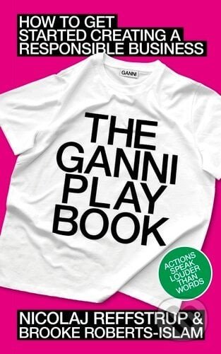 The GANNI Playbook - Nicolaj Reffstrup, Brooke Roberts-Islam