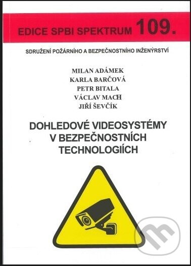 Dohledové videosystémy v bezpečnostních technologiích - Milan Adámek